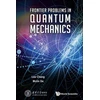 KNYGA Li Zhang Frontier Problems In Quantum Mechanics