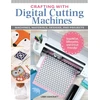 KNYGA Libby Ashcraft Crafting with Digital Cutting Machines