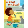KNYGA Libby Koponen Is That the Bus?