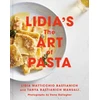 KNYGA Lidia Matticchio Bastianich Lidia's The Art of Pasta, An Italian Cookbook