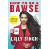 KNYGA Lilly Singh How to Be a Bawse