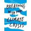 KNYGA Lin Bautze; Ueli Hurter; Johannes Kronen Breathing with the Climate Crisis