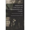KNYGA Lincoln Financial Foundation Collection Abraham Lincoln as Commander-in-chief; Lincoln as Commander-in-Chief - Abilities