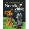 KNYGA Linda Calver Introduction to Needle Felting