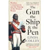 KNYGA Linda Colley Gun, the Ship and the Pen, Warfare, Constitutions and the Making of the Modern World