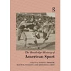 KNYGA Linda J Borish Routledge History of American Sport
