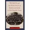 KNYGA Linda L Clark Women and the Politics of Education in Third Republic France