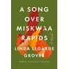 KNYGA Linda Legarde Grover Song Over Miskwaa Rapids