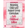 KNYGA Linda Lehman Mourning Child Grief Support Group Curriculum