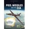 KNYGA Linda Rios Bromley Pigs, Missiles and the CIA Volume 2