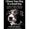 KNYGA Linda Scroggins I Know Your Dog Is a Good Dog