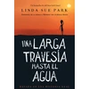 KNYGA Linda Sue Park Una larga travesia hasta el agua