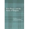 KNYGA Linda Woodhead Peter Berger and the Study of Religion