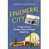 KNYGA Lindsay Fullerton Ephemeral City