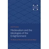 KNYGA Lionel Gossman Medievalism and the Ideologies of the Enlightenment