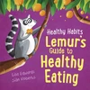 KNYGA Lisa Edwards Healthy Habits: Lemur's Guide to Healthy Eating