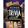 KNYGA Lisa M. Bolt Simons Super Surprising Trivia About Ancient Civilizations