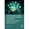 KNYGA Lisa Taylor Constructing Online Work-Based Learning Placements