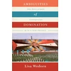 KNYGA Lisa Wedeen Ambiguities of Domination