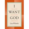 KNYGA Lisa Whittle I Want God