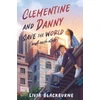 KNYGA Livia Blackburne Clementine and Danny Save the World (and Each Other)