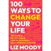 KNYGA Liz Moody 100 Ways to Change Your Life