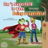 KNYGA Liz Shmuilov Being a Superhero (Afrikaans English Bilingual Children's Book)