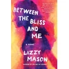 KNYGA Lizzy Mason Between the Bliss and Me