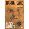 KNYGA Lleucu Roberts Hannah-Jane: Enillydd Gwobr Goffa Daniel Owen 2021