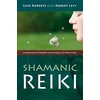 KNYGA Llyn Roberts Shamanic Reiki – Expanded Ways of Working with Universal Life Force Energy