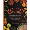 KNYGA Lois Ellen Frank Seed to Plate, Soil to Sky