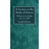 KNYGA Lord Acton Lecture on the Study of History