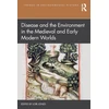 KNYGA Lori Jones Disease and the Environment in the Medieval and Early Modern Worlds