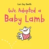 KNYGA Lori Joy Smith We Adopted a Baby Lamb