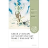 KNYGA Lorna Hardwick Greek and Roman Antiquity in First World War Poetry