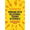 KNYGA Louise Michelle Bombr Working with Relational Trauma in Schools