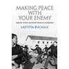 KNYGA Ltitia Bucaille Making Peace with Your Enemy