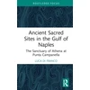 KNYGA Luca Di Franco Ancient Sacred Sites in the Gulf of Naples