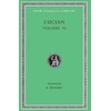KNYGA Lucian Of Samosata How to Write History. The Dipsads. Saturnalia. Herodotus or Aetion. Zeuxis or Antiochus. A Slip of the Tongue in Greeting. Apology for the "Salaried Posts in Great Houses." Harmonides. A Conversation with Hesiod. The Scythian or The Consul. Hermotimus or