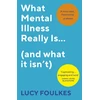 KNYGA Lucy Foulkes What Mental Illness Really Is… (and what it isn’t)