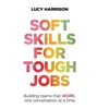 KNYGA Lucy Harrison Soft Skills for Tough Jobs