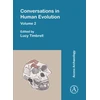 KNYGA Lucy Timbrell Conversations in Human Evolution: Volume 2