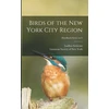 KNYGA Ludlow 1890-1959 Griscom Birds of the New York City Region; Handbook Series no.9