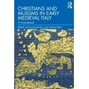 KNYGA Luigi Andrea Berto Christians and Muslims in Early Medieval Italy