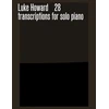 KNYGA Luke Howard 28 transcriptions for solo piano