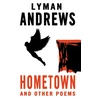 KNYGA Lyman Andrews Hometown and Other Poems