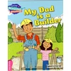 KNYGA Lynne Rickards Cambridge Reading Adventures My Dad is a Builder Rožinė B Band