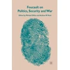 KNYGA M Dillon Foucault on Politics, Security and War