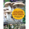 KNYGA M H Wurth Home-Grown Mushrooms from Scratch