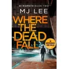 KNYGA M J Lee Where The Dead Fall